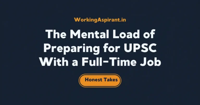 The Mental Load of Preparing for UPSC With a Full-Time Job